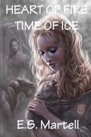 Heart of Fire Time of Ice 099898051X Book Cover