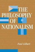 The Philosophy of Nationalism 081333084X Book Cover