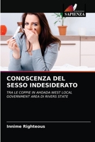 CONOSCENZA DEL SESSO INDESIDERATO: TRA LE COPPIE IN AHOADA WEST LOCAL GOVERNMENT AREA DI RIVERS STATE 6204018744 Book Cover