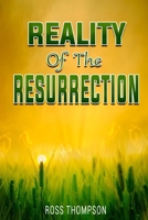 Reality of the Resurrection 0463973283 Book Cover