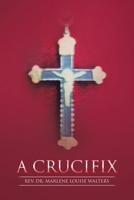 A Crucifix 1664247394 Book Cover
