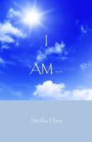 I Am ... 0992304075 Book Cover