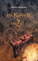 Ein Koffer voll Zeit: Eine Kurzgeschichte 3753491136 Book Cover