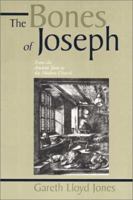 Bones of Joseph - From the Ancient Texts to the Modern Church 0802845967 Book Cover