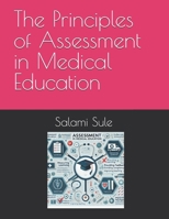The Principles of Assessment in Medical Education B0FH2P1Y4M Book Cover