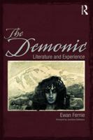 The Demonic: Literature and Experience 0415690250 Book Cover