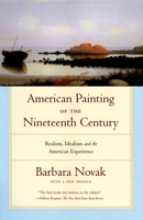 American Painting of the Nineteenth Century: Realism, Idealism, and the American Experience With a New Preface 0064300994 Book Cover