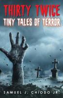 Thirty Twice Tiny Tales of Terror 1643673114 Book Cover