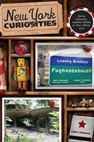 New York Curiosities: Quirky Characters, Roadside Oddities & Other Offbeat Stuff (Curiosities Series) 0762743395 Book Cover