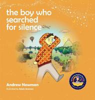 The boy who searched for silence 1943750009 Book Cover