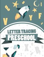 Letter Tracing Preschoolers: Handwriting Tracing Book, Practice For Kids, Ages 3-5, Handwriting Practice 172305156X Book Cover