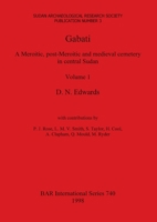 Gabati: A Meroitic, Post-Meroitic and Medieval Cemetery in Central Sudan, Volume I 0860549364 Book Cover