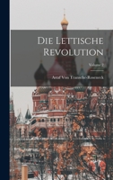 Die Lettische Revolution; Volume 2 1019123338 Book Cover