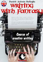 Writing with Fantasy - Course of Creative Writing 0244451494 Book Cover