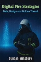 Digital Fire Strategies 1807230805 Book Cover