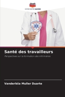 Santé des travailleurs (French Edition) 6208182824 Book Cover