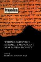 Writings and Speech in Israelite and Ancient Near Eastern Prophecy (Symposium Series (Society of Biblical Literature), No. 10.) 0884140237 Book Cover