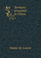 Sermons Preached in China 5518774737 Book Cover