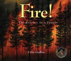 Fire!: The Renewal of a Forest (Information Storybooks) 1550418890 Book Cover