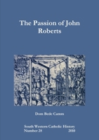 The Passion of John Roberts 1447720407 Book Cover