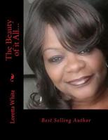 The Beauty of It All... 1533556652 Book Cover