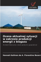 Ocena aktualnej sytuacji w zakresie produkcji energii z biogazu 6209485650 Book Cover