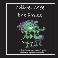 Olive, Meet the Press 1667825461 Book Cover