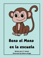 Bono el mono en la escuela (Spanish Edition) B0FHQS1B13 Book Cover