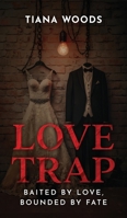 Love Trap: Baited by love Bounded by fate B0F9PR5JLP Book Cover