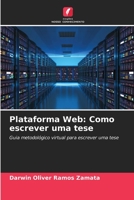Plataforma Web: Como escrever uma tese: Guia metodológico virtual para escrever uma tese 6204135708 Book Cover