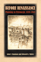 Before Renaissance: Planning in Pittsburgh, 1889-1943 0822959305 Book Cover