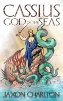 Cassius, God of the Seas B0D4RM93H5 Book Cover