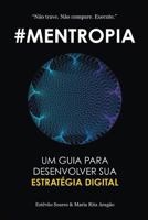Mentropia: Um Guia Para Desenvolver a Sua Estratégia Digital 1925880168 Book Cover