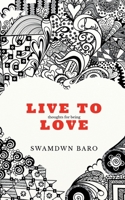 Live to Love 163714248X Book Cover