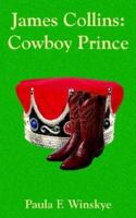 James Collins: Cowboy Prince 1463615981 Book Cover