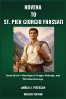 NOVENA TO ST. PIER GIORGIO FRASSATI B0GKYNY45W Book Cover