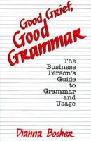 Good Grief, Good Grammar 0449216810 Book Cover