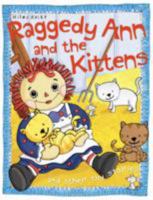 Raggedy Ann and the Kittens 1782094636 Book Cover