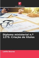 Diploma ministerial n.º 1275: Criação de títulos (Portuguese Edition) B0CKKTYS2X Book Cover