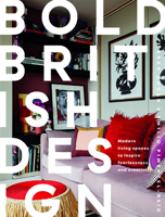 Bold British Design: Creating a Fearless, Modern Living Space 178713511X Book Cover