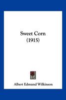 Sweet Corn 1166976033 Book Cover