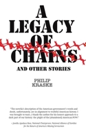 A Legacy of Chains: and Other Stories 1927664179 Book Cover