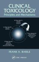 Clinical Toxicology: Principles and Mechanisms 1498765300 Book Cover
