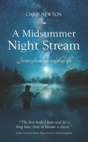 A Midsummer Night Stream: Scenes from an angling life 186151932X Book Cover