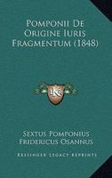 Pomponii De Origine Iuris Fragmentum (1848) 1160856176 Book Cover
