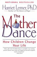 The Mother Dance: How Children Change Your Life 006093025X Book Cover