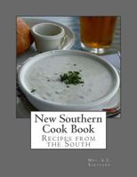 New Southern Cook Book: Recipes from the South 1979651426 Book Cover