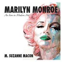 Marilyn Monroe an Icon in Modern Art 193938351X Book Cover