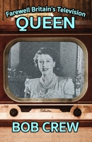 Farewell Britain's Television Queen 1804241199 Book Cover