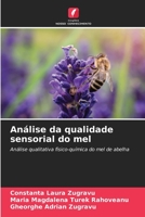 Análise da qualidade sensorial do mel: Análise qualitativa físico-química do mel de abelha 6206098559 Book Cover